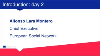 Introduction: day 2  Alfonso Lara Montero  Chief Executive  European Social Network  HEADING.