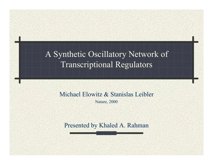 a synthetic oscillatory network of transcriptional