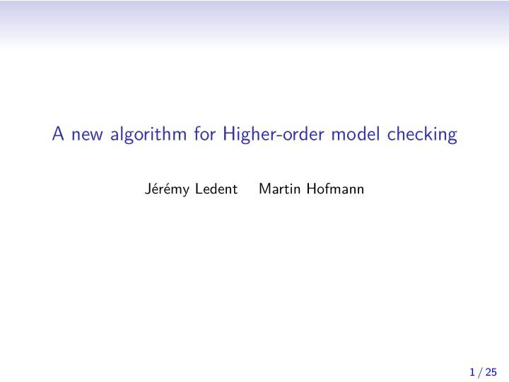 a new algorithm for higher order model checking