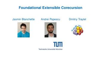 Foundational Extensible Corecursion  Jasmin Blanchette  Andrei Popescu  Dmitriy Traytel