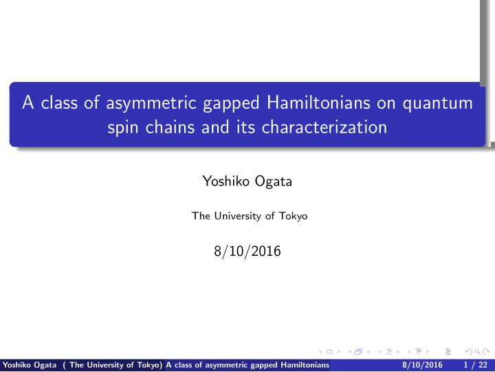 a class of asymmetric gapped hamiltonians on quantum spin