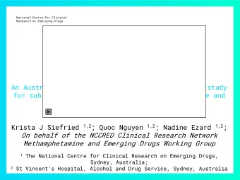 On behalf of the NCCRED Clinical Research Network  Methamphetamine and Emerging Drugs Working Group