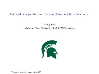 optimization problems for primal-dual algorithms  minimize f ( x ) + g ( x ) + h ( Ax )  x  f ,