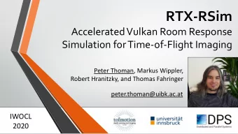 RTX-RSim  Accelerated Vulkan Room Response  Simulation for Time-of-Flight Imaging  Peter Thoman,