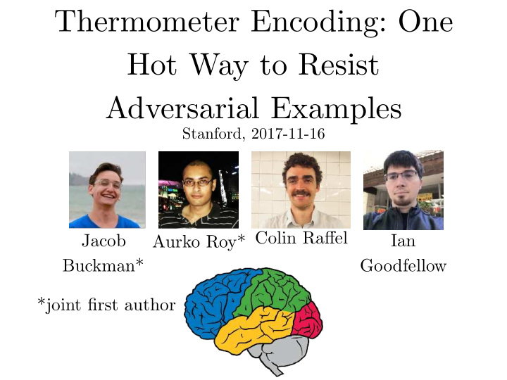 thermometer encoding one hot way to resist adversarial