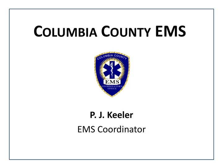 c olumbia c ounty ems