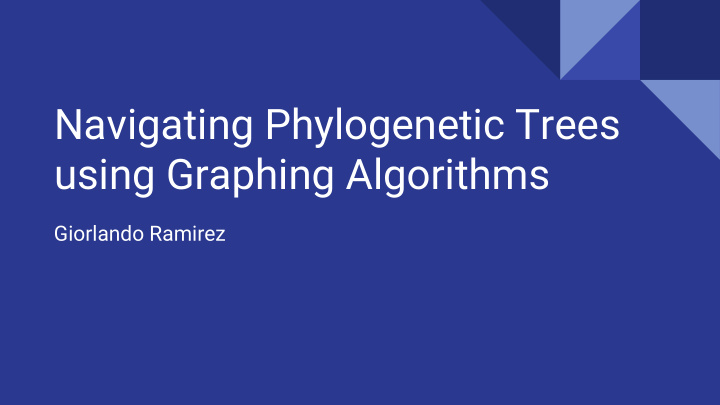 navigating phylogenetic trees using graphing algorithms