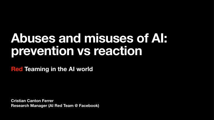 abuses and misuses of ai prevention vs reaction