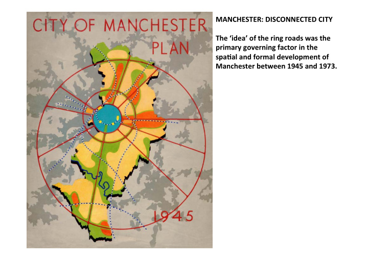 manchester disconnected city the idea of the ring roads