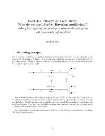 EconS 424 - Strategy and Game Theory  Why do we need Perfect Bayesian equilibrium?  Asking for