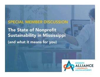 The State of Nonprofit  Sustainability in Mississippi  (and what it means for you)  Board