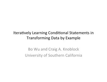 Itera&amp;vely  Learning  Condi&amp;onal  Statements  in    Transforming  Data