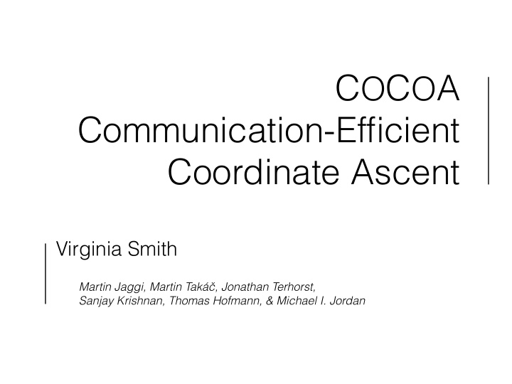 c o c o a communication efficient coordinate ascent