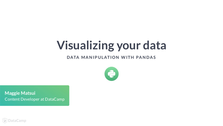 visualizing your data