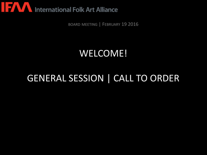 welcome general session call to order
