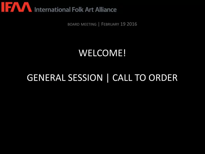 welcome general session call to order