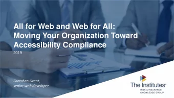 All for Web and Web for All:  Moving Your Organization Toward  Accessibility Compliance  2019