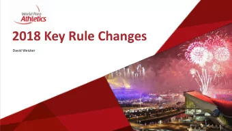 2018 Key Rule Changes  David Weicker  Overview  General    WPA Competition Rules    Officials
