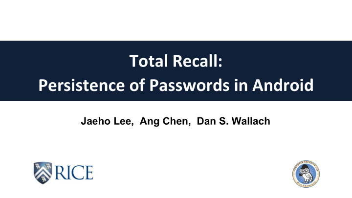 total recall persistence of passwords in android