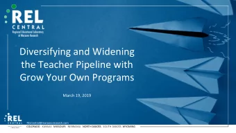 Diversifying and Widening  the Teacher Pipeline with  Grow Your Own Programs  March 19, 2019