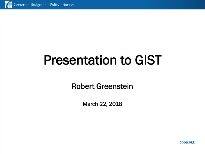 pre resentat sentation ion to gis o gist t
