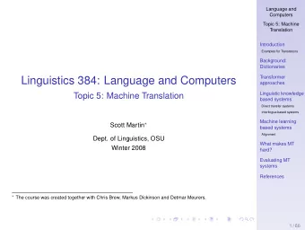 Linguistics 384: Language and Computers  approaches  Linguistic knowledge  Topic 5: Machine
