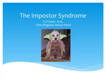 The Impostor Syndrome  GOTOams  2016,  Gitte Klitgaard, Native Wired  @nativewired  Me
