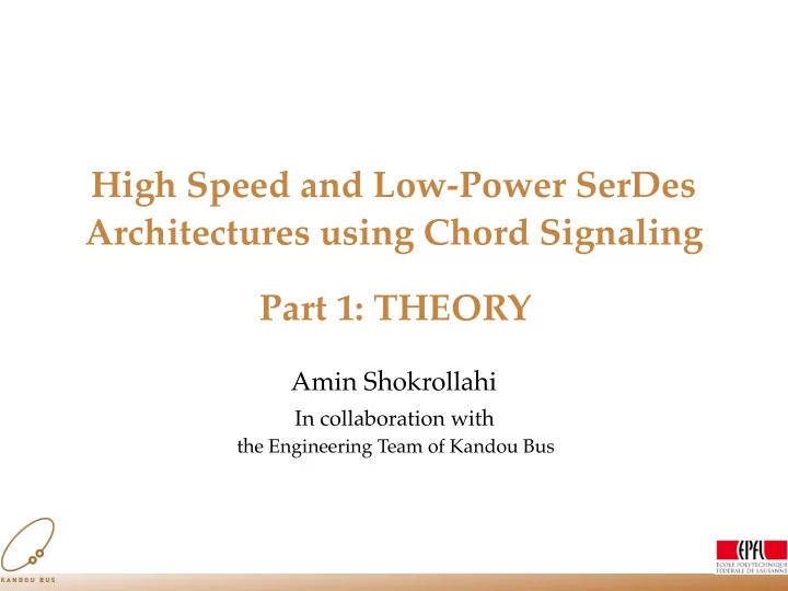 high speed and low power serdes architectures using chord
