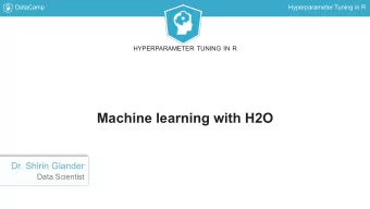 Machine learning with H2O  Dr. Shirin Glander  Data Scientist  DataCamp  Hyperparameter Tuning in R