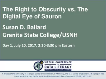 Susan D. Ballard  Granite State College/USNH  Day 1, July 20, 2017, 2:30-3:30 pm Eastern  A project