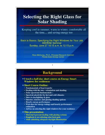 Selecting the Right Glass for  Solar Shading  Keeping cool in summer, warm in winter, comfortable