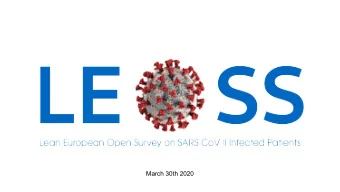 March 30th 2020  LEOSS in a nutshell  Identify independent predictors of  outcome in patients