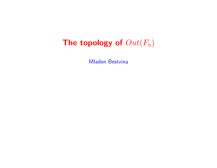 the topology of out f n