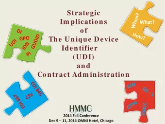 Strategic  Im plications  What?  of  The Unique Device  Identifier  (UDI)  and Contract Adm