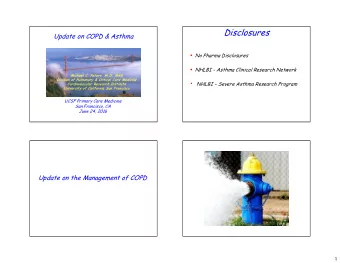 Disclosures  Update on COPD &amp; Asthma  No Pharma Disclosures  NHLBI - Asthma Clinical
