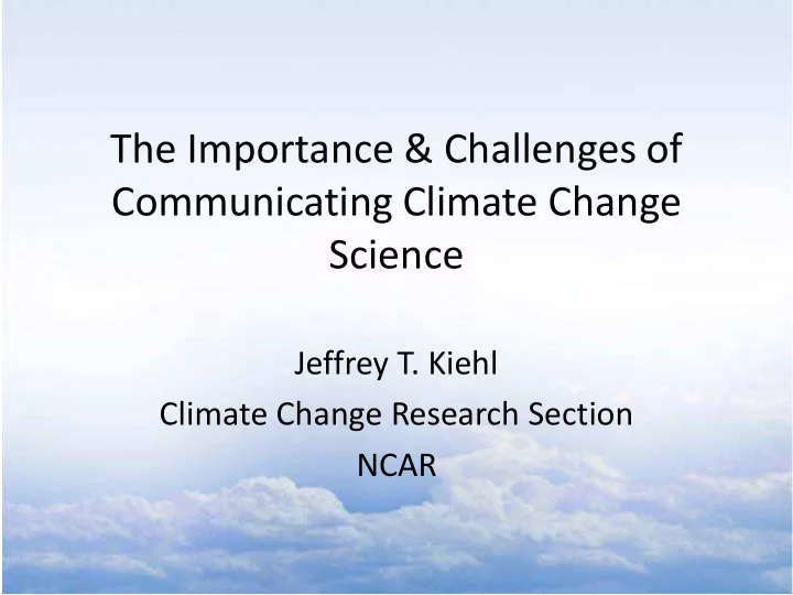 the importance challenges of communicating climate change
