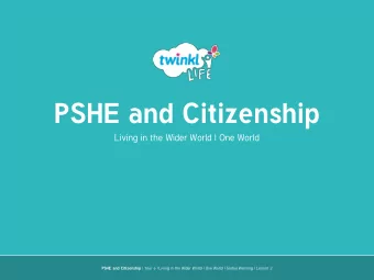 PSHE and Citizenship  Living in the Wider World | One World PSHE and Citizenship | Year 6 | Living
