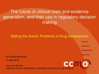 The future of clinical trials and evidence  generation, and their use in regulatory decision