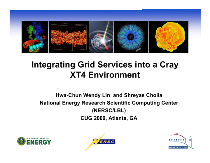 integrating grid services into a cray xt4 environment