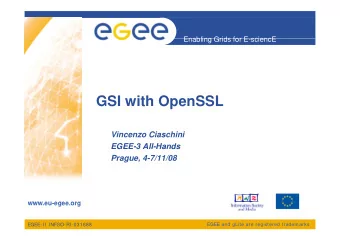 GSI with OpenSSL  Vincenzo Ciaschini  EGEE-3 All-Hands  EGEE-3 All-Hands  Prague, 4-7/11/08  www eu
