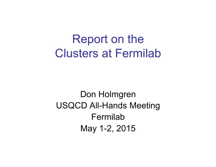 report on the clusters at fermilab
