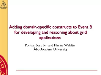 Adding domain-specific constructs to Event B  Adding domain-specific constructs to Event B  for