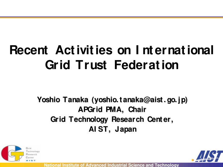 recent activities on i nternational grid trust federation