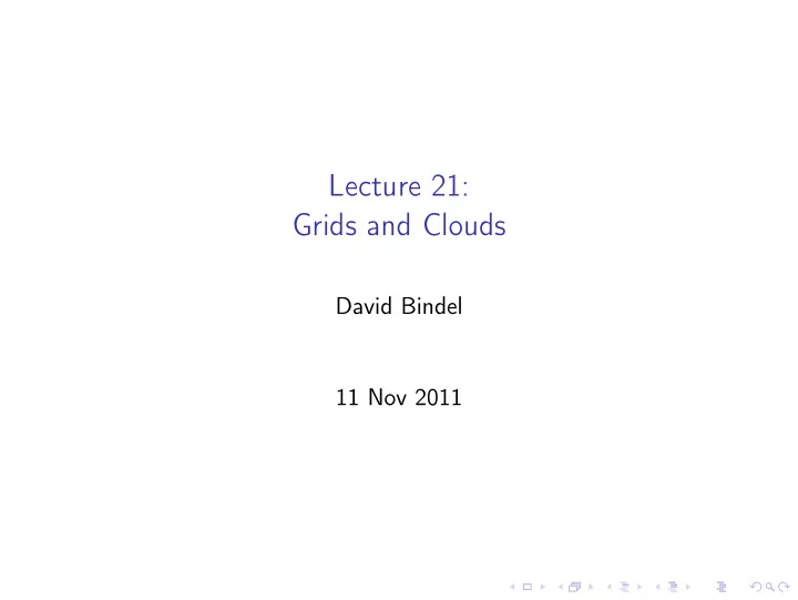 lecture 21 grids and clouds