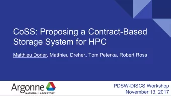 CoSS: Proposing a Contract-Based  Storage System for HPC  Matthieu Dorier, Matthieu Dreher, Tom