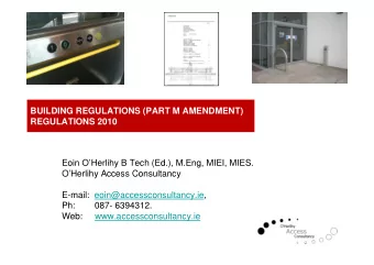 BUILDING REGULATIONS (PART M AMENDMENT)  REGULATIONS 2010  Eoin OHerlihy B Tech (Ed.), M.Eng,