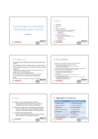 Positioning and controlling  2.  The problem  3.  Aims  Walkability policy making  4.  Theoretical