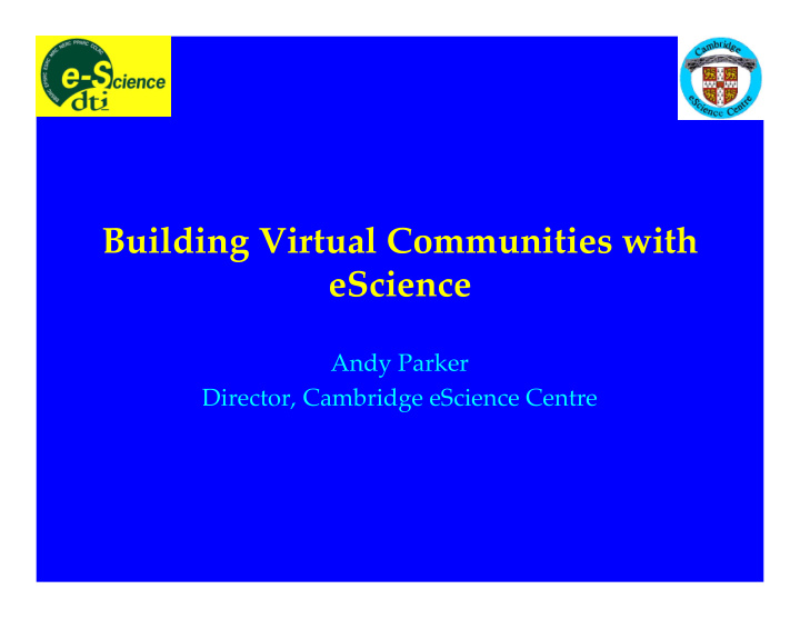 building virtual communities with escience