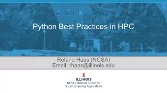 Python Best Practices in HPC  Roland Haas (NCSA)  Email: rhaas@illinois.edu  Why use Python in HPC?
