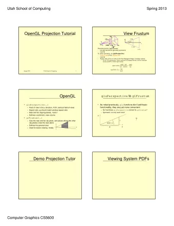 OpenGL Projection Tutorial  View Frustum  y=top  y  FOV  -z  z=-near Parameterized by: [ glFrustum